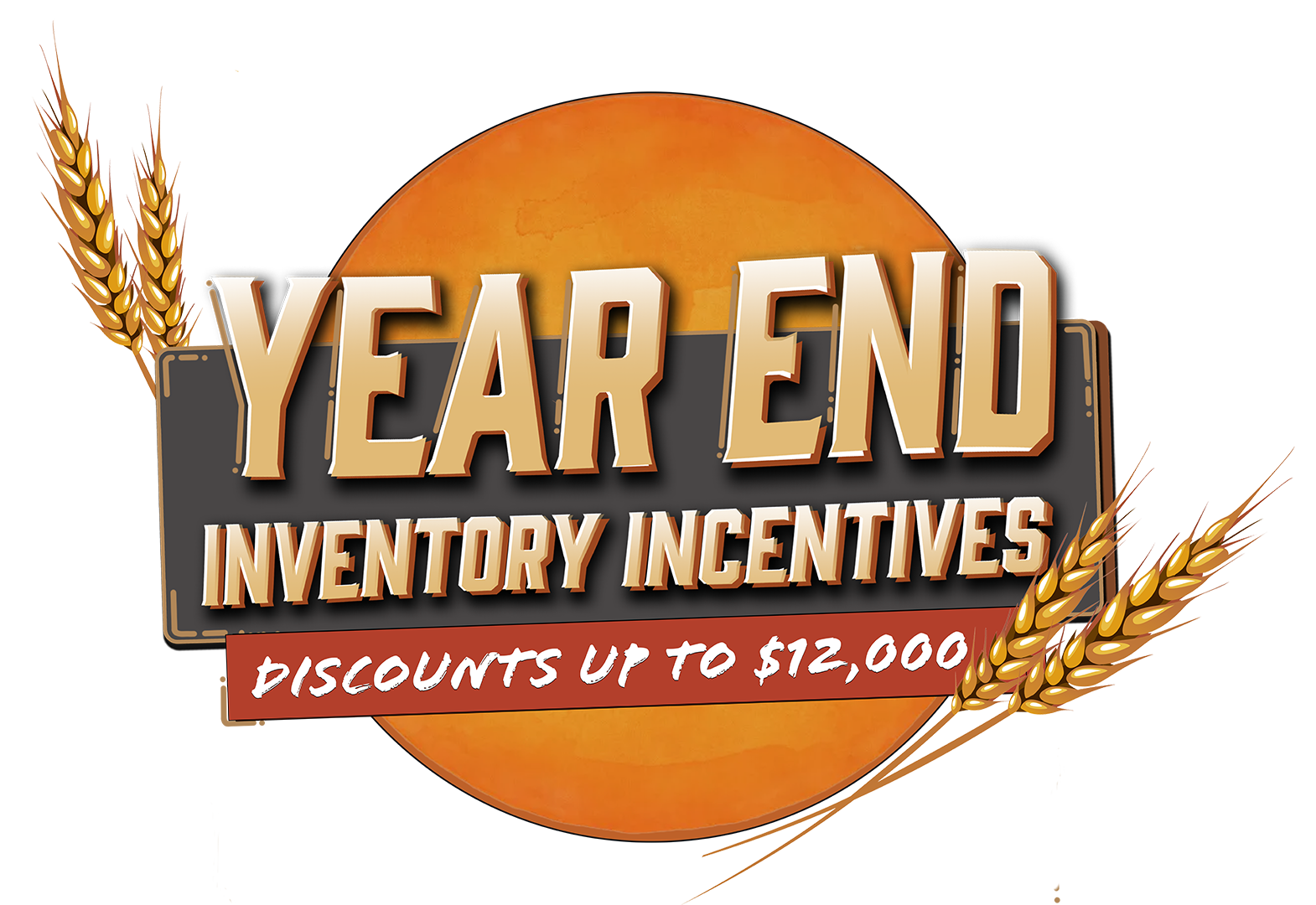 Year End Inventory Incentives - Discounts up to $12,000